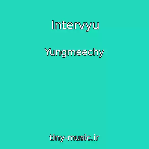 کاور آهنگ Intervyu از Yungmeechy