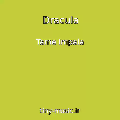 کاور آهنگ Dracula از Tame Impala