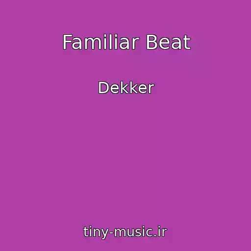 کاور آهنگ Familiar Beat از Dekker