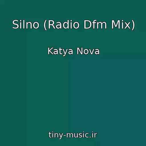 کاور آهنگ Silno (Radio Dfm Mix) از Katya Nova