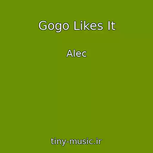کاور آهنگ Gogo Likes It از Alec