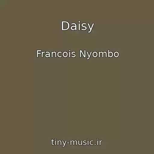 کاور آهنگ Daisy از Francois Nyombo