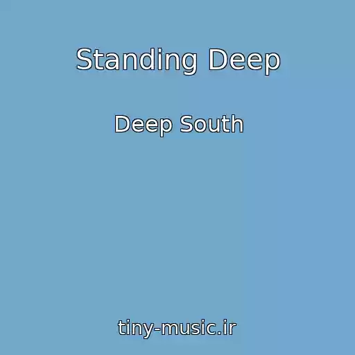 کاور آهنگ Standing Deep از Deep South