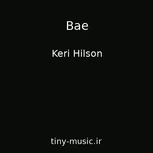کاور آهنگ Bae از Keri Hilson