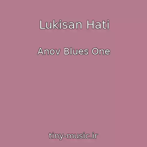 کاور آهنگ Lukisan Hati از Anov Blues One