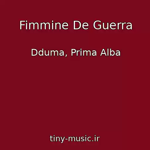 کاور آهنگ Fimmine De Guerra از Dduma, Prima Alba