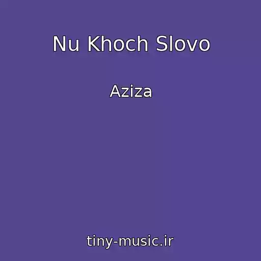 کاور آهنگ Nu Khoch Slovo از Azіza
