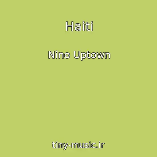 کاور آهنگ Haiti از Nino Uptown