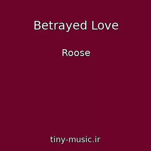 کاور آهنگ Betrayed Love از Roose