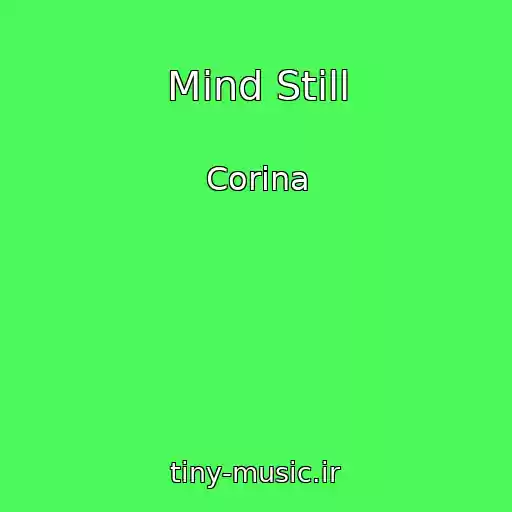 کاور آهنگ Mind Still از Corina