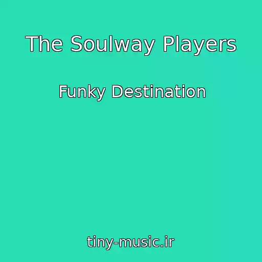 کاور آهنگ The Soulway Players از Funky Destination