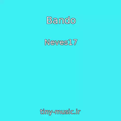 کاور آهنگ Bando از Neves17