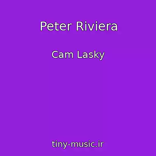 کاور آهنگ Peter Riviera از Cam Lasky