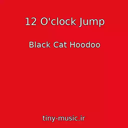 کاور آهنگ 12 O'clock Jump از Black Cat Hoodoo