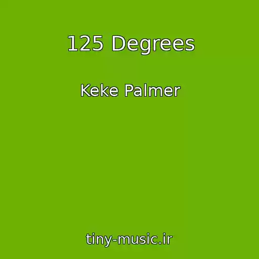کاور آهنگ 125 Degrees از Keke Palmer