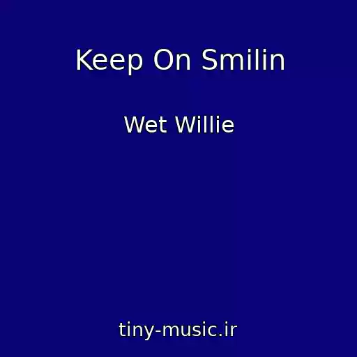 کاور آهنگ Keep On Smilin از Wet Willie