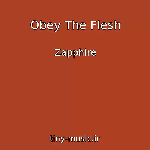 کاور آهنگ Obey The Flesh از Zapphire
