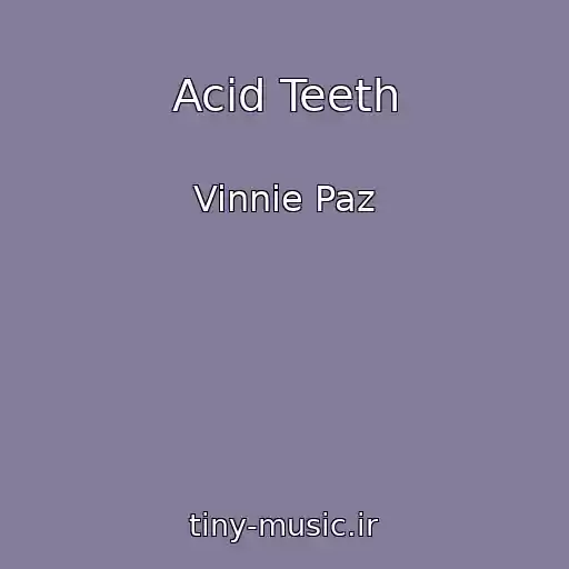 کاور آهنگ Acid Teeth از Vinnie Paz