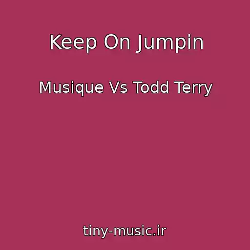 کاور آهنگ Keep On Jumpin از Musique Vs Todd Terry