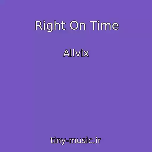 کاور آهنگ Right On Time از Allvix