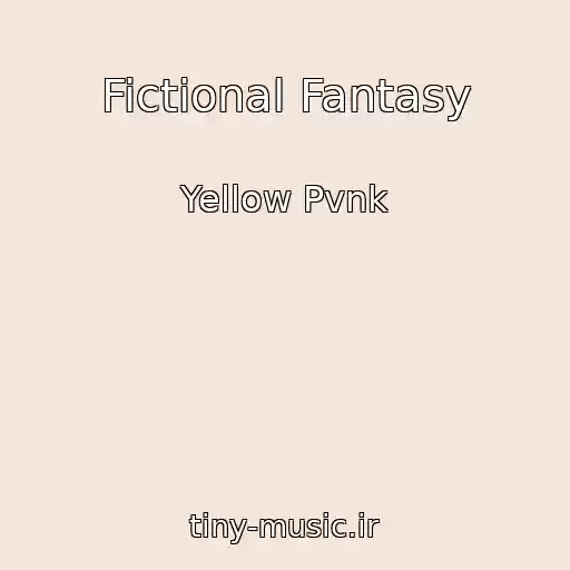 کاور آهنگ Fictional Fantasy از Yellow Pvnk