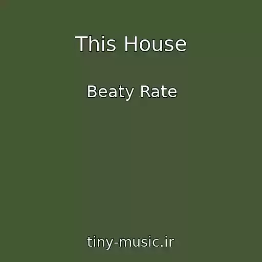 کاور آهنگ This House از Beaty Rate