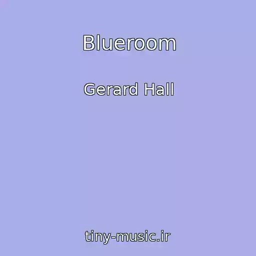 کاور آهنگ Blueroom از Gerard Hall