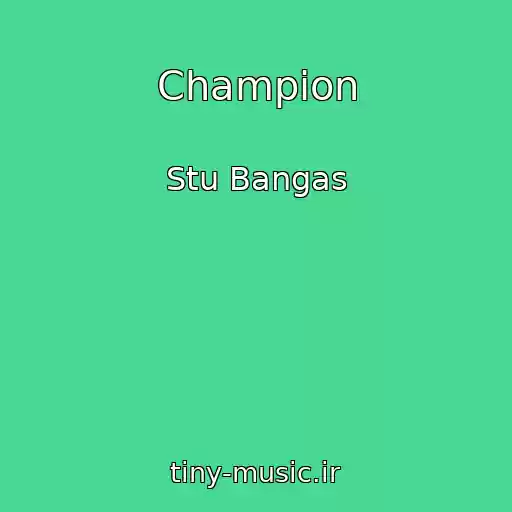 کاور آهنگ Champion از Stu Bangas