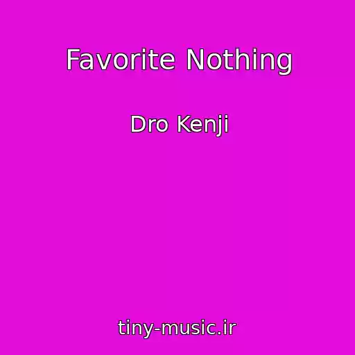 کاور آهنگ Favorite Nothing از Dro Kenji