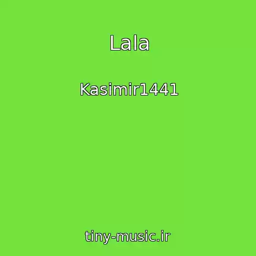 کاور آهنگ Lala از Kasimir1441