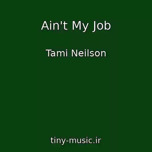 کاور آهنگ Ain't My Job از Tami Neilson
