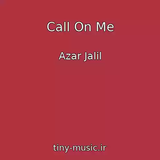 کاور آهنگ Call On Me از Azar Jalil