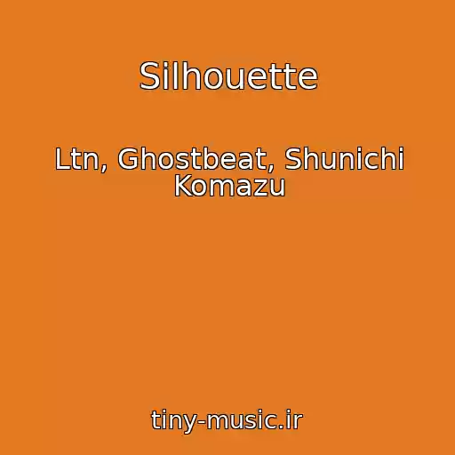 کاور آهنگ Silhouette از Ltn, Ghostbeat, Shunichi Komazu