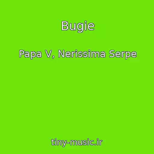 کاور آهنگ Bugie از Papa V, Nerissima Serpe