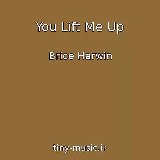 کاور آهنگ You Lift Me Up از Brice Harwin
