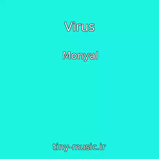 کاور آهنگ Virus از Monyal