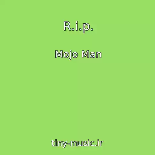 کاور آهنگ R.i.p. از Mojo Man