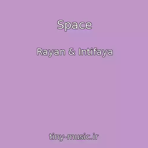 کاور آهنگ Space از Rayan & Intifaya