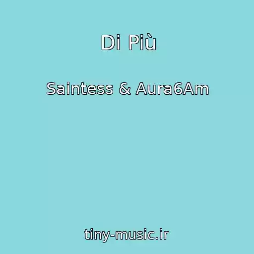 کاور آهنگ Di Più از Saintess & Aura6Am