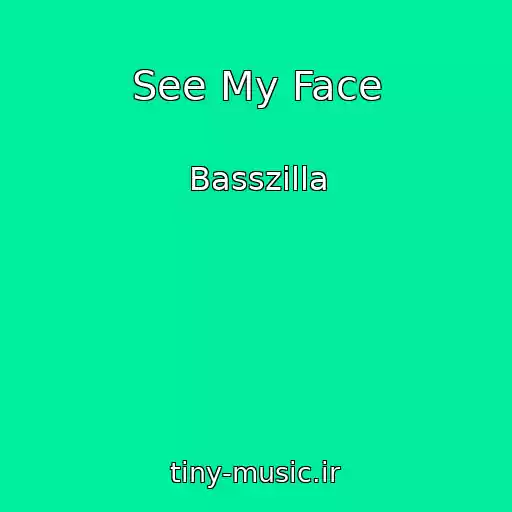کاور آهنگ See My Face از Basszilla