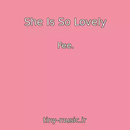کاور آهنگ She Is So Lovely از Fee.
