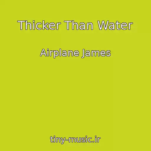 کاور آهنگ Thicker Than Water از Airplane James