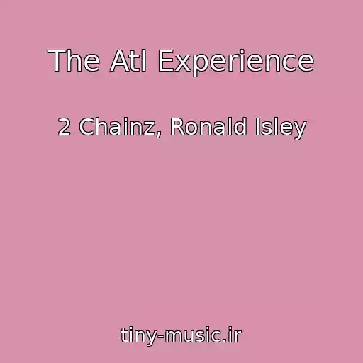 کاور آهنگ The Atl Experience از 2 Chainz, Ronald Isley