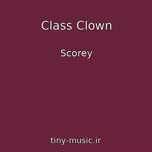کاور آهنگ Class Clown از Scorey