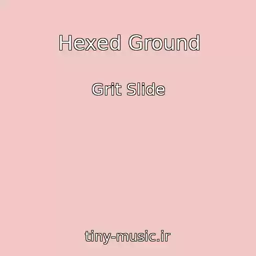 کاور آهنگ Hexed Ground از Grit Slide