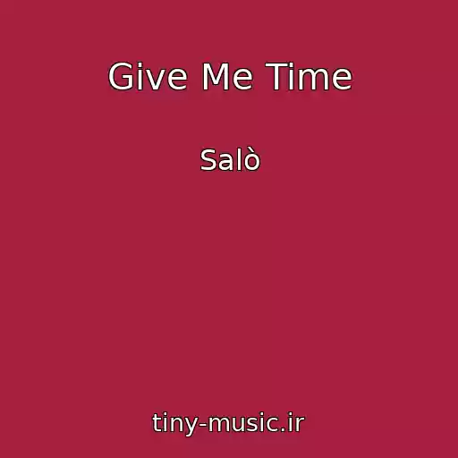 کاور آهنگ Give Me Time از Salò