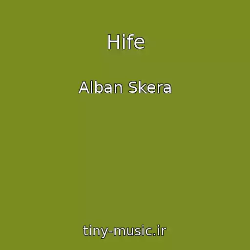 کاور آهنگ Hife از Alban Skera