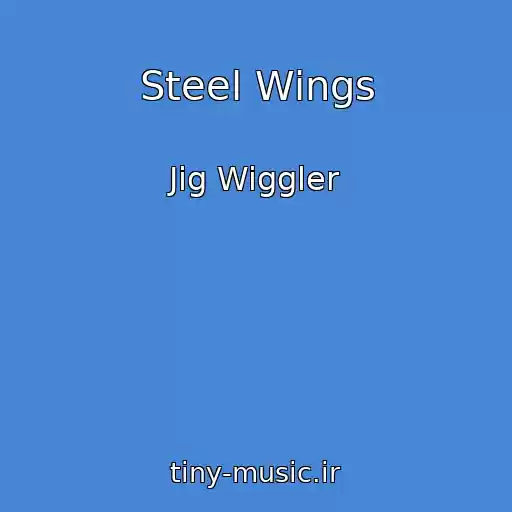 کاور آهنگ Steel Wings از Jig Wiggler