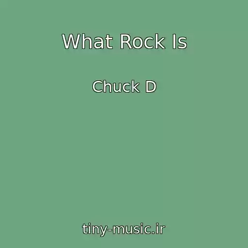 کاور آهنگ What Rock Is از Chuck D
