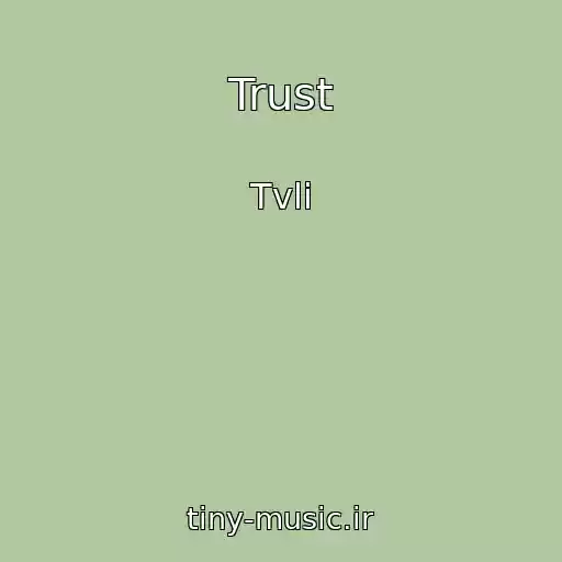 کاور آهنگ Trust از Tvli